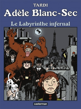 Adèle Blanc-Sec 9 Le labyrinthe infernal 2007
